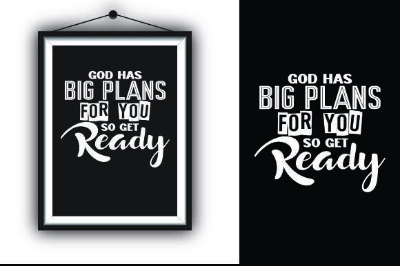 Graphics for T-Shirts: GOD HAS BIG PLANS for YOU. so GET READY.