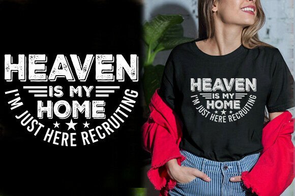 HEAVEN is MY HOME: A Bold T-Shirt Design for Local Brands
