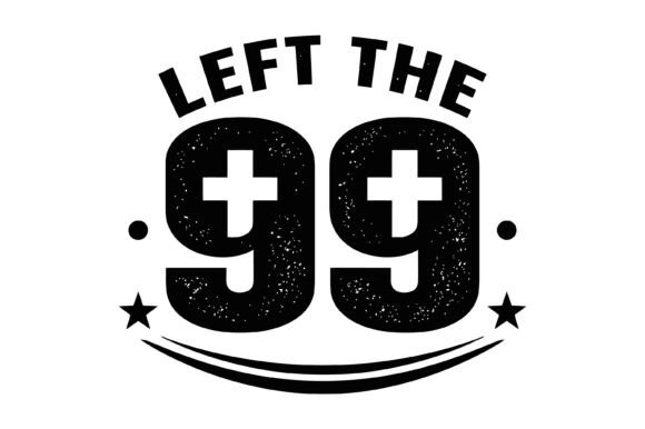 Left the 99: A Versatile Graphic for Faith-Based T-Shirt Designs