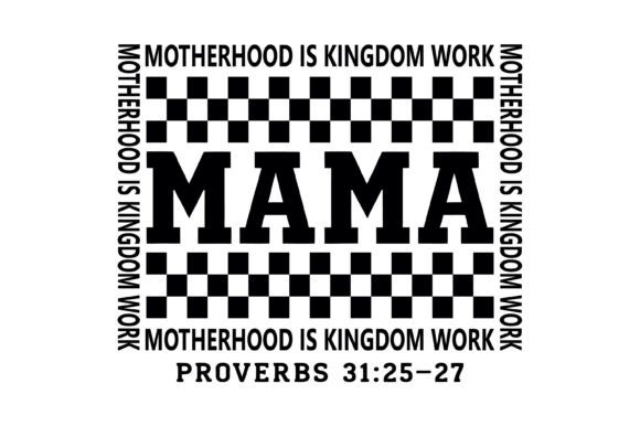 Motherhood is Kingdom Work: Graphics for T-Shirt Designs