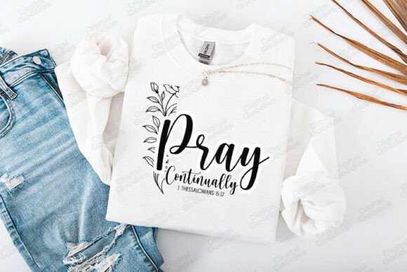 Pray Continually Floral Graphics for T-Shirt Designs
