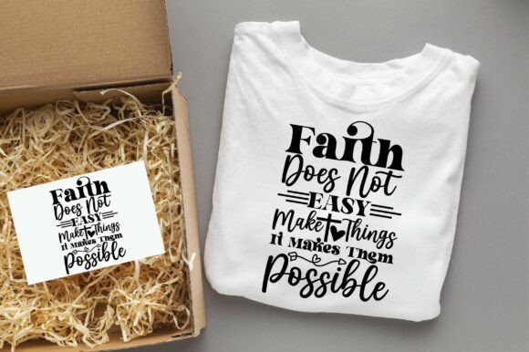 Review: Faith Does Not Make Things Easy It Makes - T-Shirt Designs & Graphics