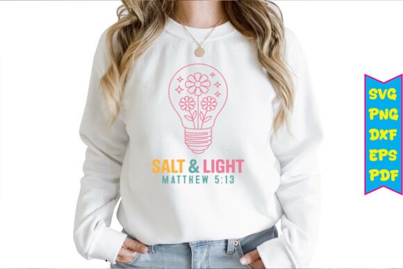 Salt Light Matthew 5 13 SVG: Graphics & T-Shirt Designs