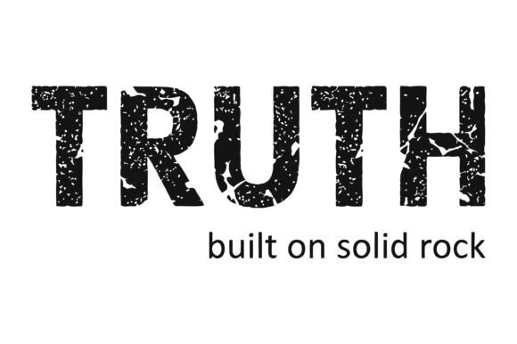Truth Built on Solid Rock Quote: Perfect for T-Shirt Designs & Graphics