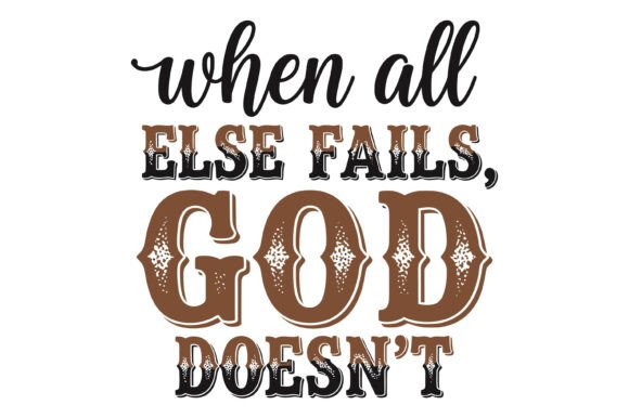 When else Fails God Quote: A Versatile Graphics Asset